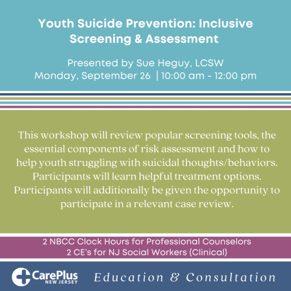 Youth Suicide Prevention: Inclusive Screening & Assessment | Care Plus NJ